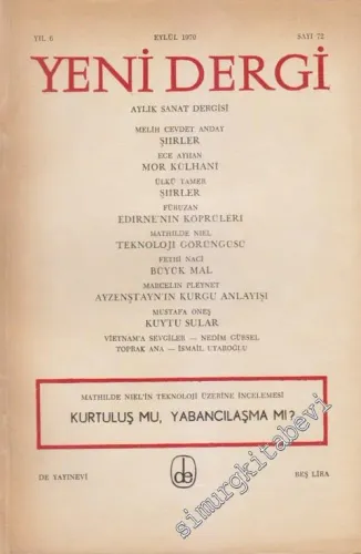 Yeni Dergi - Aylık Sanat Dergisi - Kurtuluş mu, Yabancılaşma mı? - Sayı; 72    Yıl: 6  Eylül 1970
