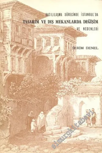 Batılılaşma Sürecinde Tasarım ve Dış Mekanlarda Değişim ve Nedenleri -        1982