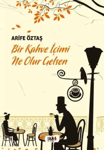 Bir Kahve İçimi Ne Olur Gelsen