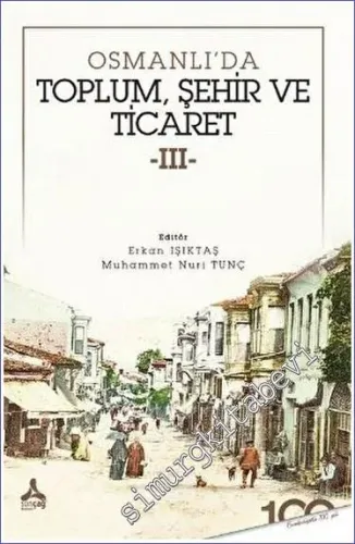 Osmanlı'da Toplum Şehir ve Ticaret - 3 -         2023