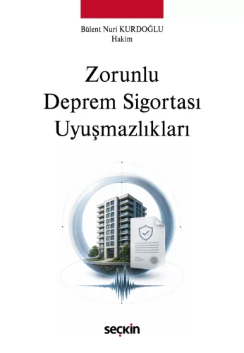 Zorunlu Deprem Sigortası Uyuşmazlıkları