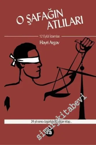 O Şafağın Atlıları: 12 Eylül İdamları -