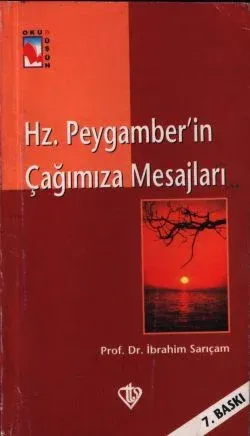 Hz. Peygamber'in Çağımıza Mesajları
