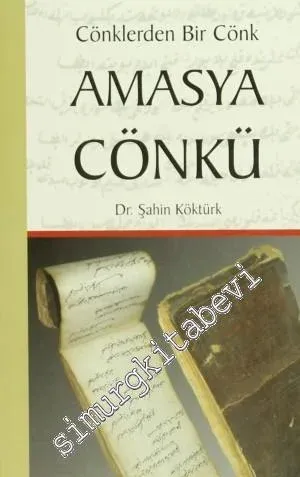 Amasya Cönkü: Cönklerden Bir Cönk -