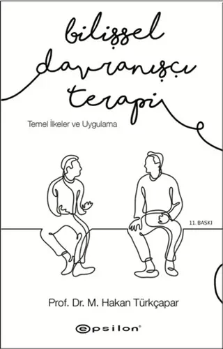 Bilişsel Davranışçı Terapi: Temel İlkeler ve Uygulama