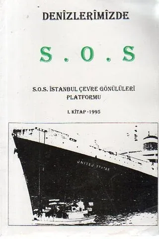 Denizlerimizde S.O.S İstanbul Çevre Gönüllüleri Platformu