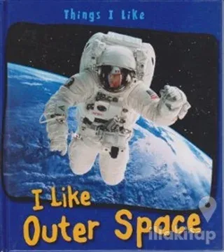I Like Outer Space (Ciltli)