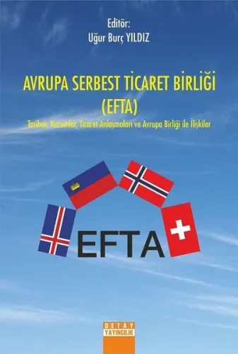 Avrupa Serbest Ticaret Birliği (EFTA); Tarihçe Kurumlar Ticaret Anlaşmaları ve Avrupa Birliği ile İlişkiler
