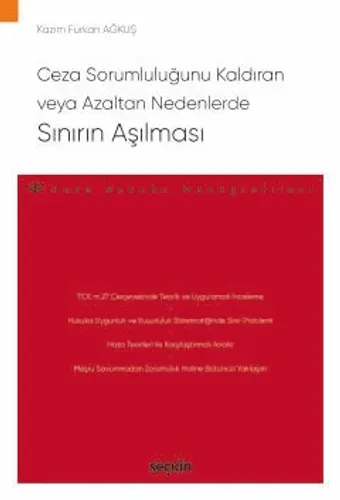 Ceza Sorumluluğunu Kaldıran veya Azaltan Nedenlerde Sınırın Aşılması