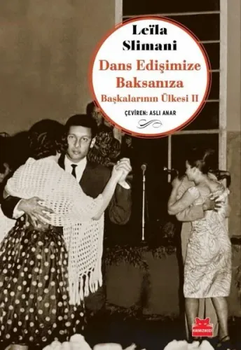 Dans Edişimize Baksanıza;Başkalarının Ülkesi II