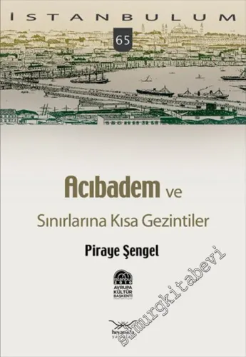 İstanbulum 65: Acıbadem ve Sınırlarına Kısa Gezintiler -