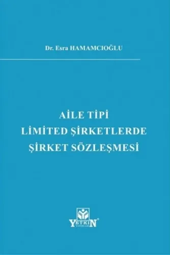 Aile Tipi Limited Şirketlerde Şirket Sözleşmesi