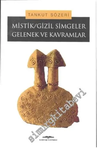 Mistik - Gizil Simgeler: Gelenek ve Kavramlar -