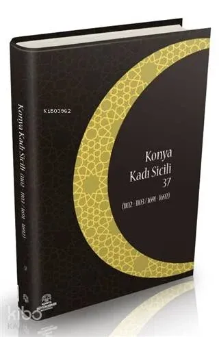 Konya Kadı Sicili 37; (1102- 1103 / 1691 - 1692)