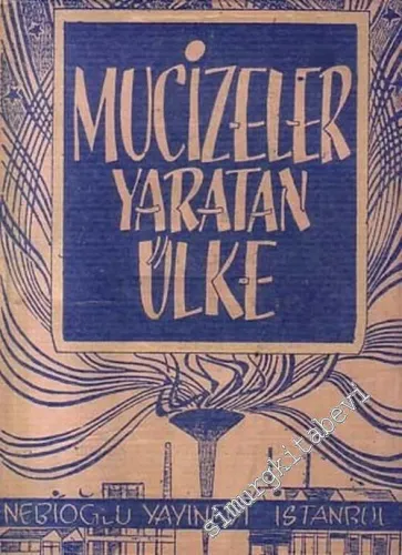 Mucizeler Yaratan Ülke: Amerikan Endüstrisinin Hikayesi -
