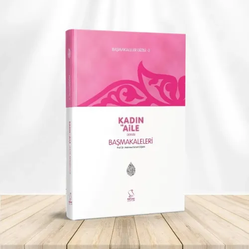 Başmakaleler 2 - Kadın ve Aile Dergisi Başmakaleleri