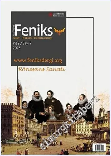 Feniks Felsefi Kültürel Hümanist Dergi - Sayı: 7    Yıl: 2  Aralık