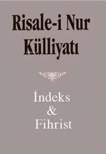 Risale i Nur Külliyatı;İndeks ve Fihristi