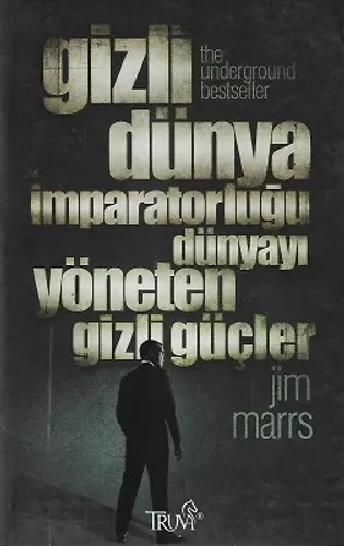 Gizli Dünya İmparatorluğu Dünyayı Yöneten Gizli Güçler