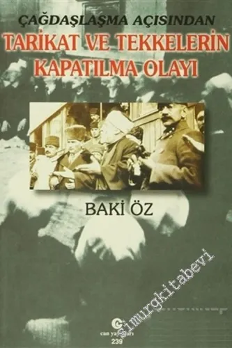 Çağdaşlaşma Açısından Tarikat ve Tekkelerin Kapatılma Olayı -         2004