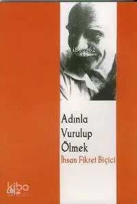 Adınla Vurulup Ölmek
