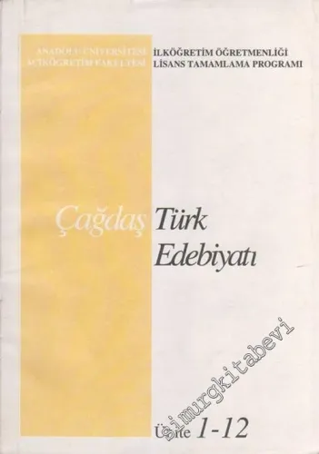 Çağdaş Türk Edebiyatı: İlköğretim Öğretmenliği Lisans Tamamlama Programı  -