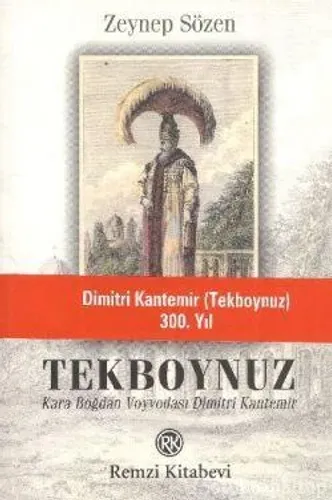 Tekboynuz - Karaboğdan Voyvodası Dimitri Kantemir
