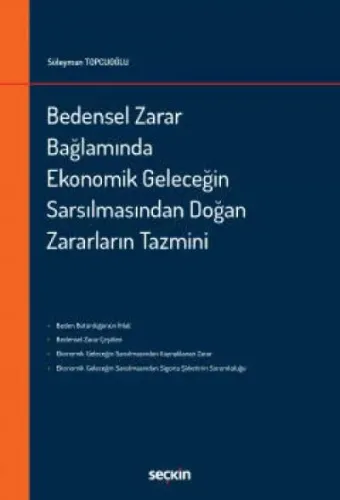 Bedensel Zarar Bağlamında Ekonomik Geleceğin Sarsılmasından Doğan Zararların Tazmini