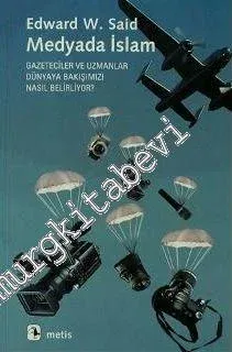 Medyada İslam: Gazeteciler ve Uzmanlar Dünyaya Bakışımızı Nasıl Belirliyor? -         2024