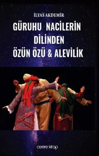 Güruhu Nacilerin Dilinden Özün Özü & Alevilik