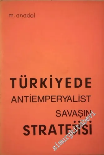 Türkiye’de Antiemperyalist Savaşın Stratejisi -