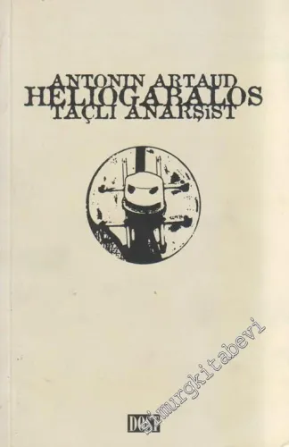 Heliogabalos: Taçlı Anarşist -