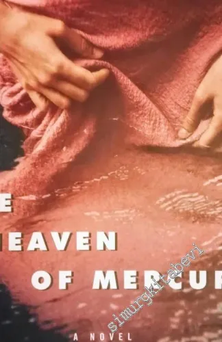 The Heaven of Mercury: A Novel  - Hardcover -        2002