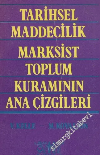 Tarihsel Maddecilik Marksist Toplum Kuramının Ana Çizgileri -        1978