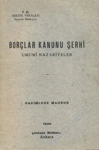 Borçlar Kanunu Şerhi - Umumi Nazariyeler: Hakimlere Mahsus -