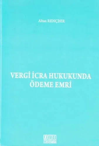 Vergi İcra Hukukunda Ödeme Emri