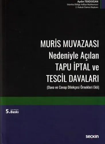 Muris Muvazaası Nedeniyle Açılan Tapu İptali ve Tescil Davaları