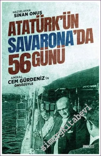 Atatürk’ün Savarona’da 56 Günü