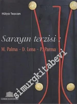 Sarayın Terzisi: M. Palma - D. Lena - P. Parma -