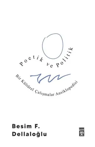 Poetik ve Politik & Bir Kültürel Çalışmalar Ansiklopedisi