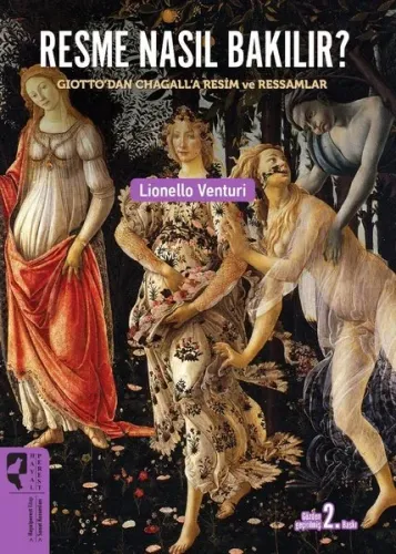 Resme Nasıl Bakılır; Giotto'dan Chagall'a Resim ve Ressamlar