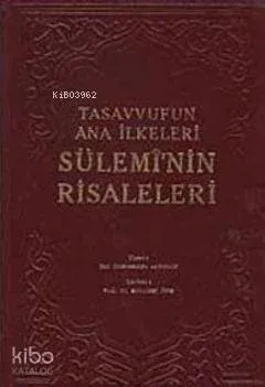 Tasavvufun Ana İlkeleri Sülemi'nin Risaleleri Ebu Abdurrahman Es-Sülem