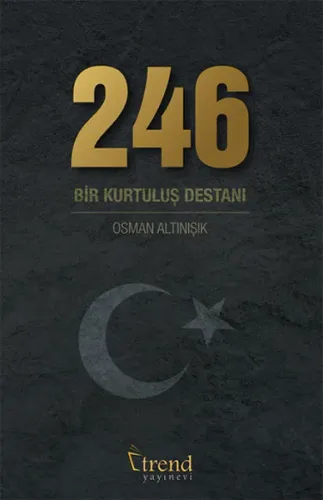 246; Bir Kurtuluş Destanı