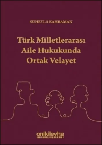 Türk Milletlerarası Aile Hukukunda Ortak Velayet