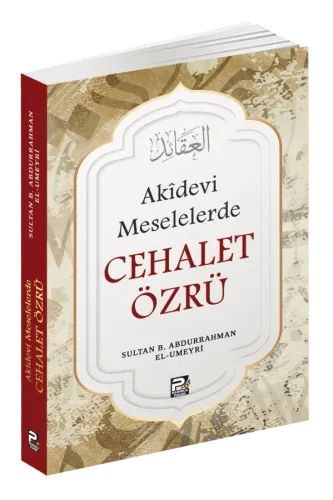 Akîdevi Meselelerde Cehalet Özrü