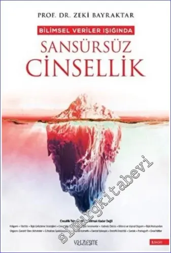 Bilimsel Veriler Işığında Sansürsüz Cinsellik -         2022