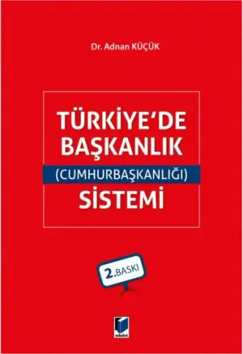 Türkiye'de Başkanlık (Cumhurbaşkanlığı) Sistemi