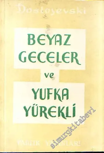 Beyaz Geceler ve Bir Yufka Yürekli -