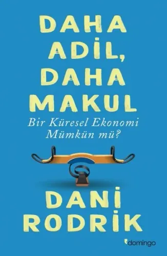 Daha Adil Daha Makul Bir Küresel Ekonomi Mümkün Mü?