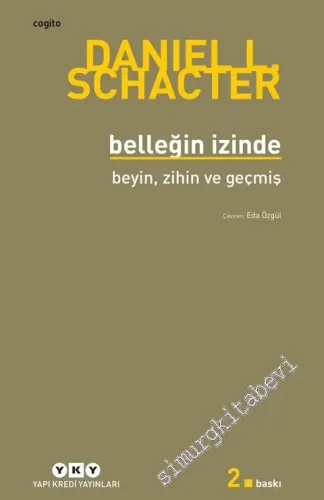 Belleğin İzinde : Beyin Zihin ve Geçmiş -        2022